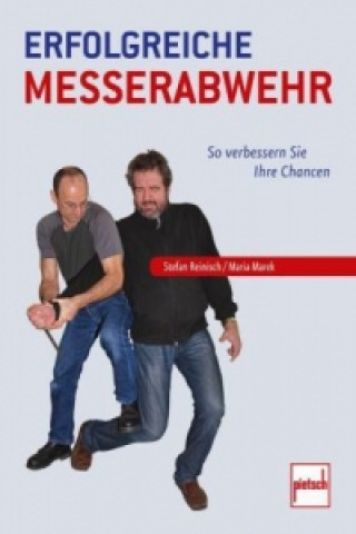 Kniha Erfolgreiche Messerabwehr Stefan Reinisch