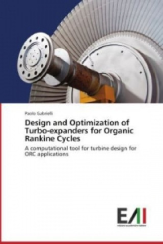 Carte Design and Optimization of Turbo-Expanders for Organic Rankine Cycles Paolo Gabrielli