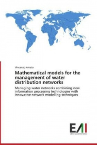 Knjiga Mathematical Models for the Management of Water Distribution Networks Vincenzo Amato