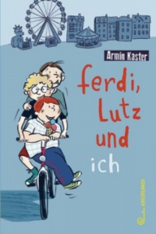 Kniha Ferdi, Lutz und ich Armin Kaster