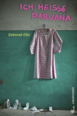 Könyv Ich heiße Parvana Deborah Ellis