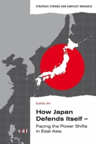 Könyv How Japan Defends Itself Kumiko Ahr