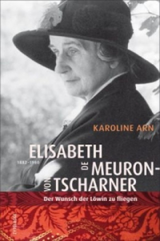 Книга Elisabeth de Meuron von Tscharner (1882-1980) Karoline Arn