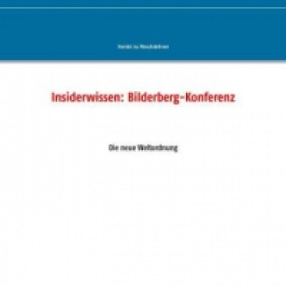 Kniha Insiderwissen: Bilderberg-Konferenz Herold zu Moschdehner