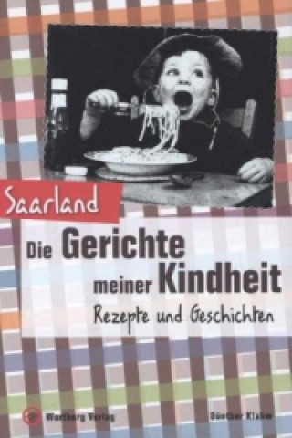 Könyv Saarland - Die Gerichte meiner Kindheit Günther Klahm