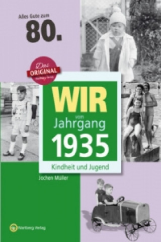 Könyv Wir vom Jahrgang 1935 - Kindheit und Jugend Jochen Müller