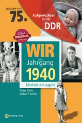 Kniha Aufgewachsen in der DDR - Wir vom Jahrgang 1940 - Kindheit und Jugend Dieter Dietel