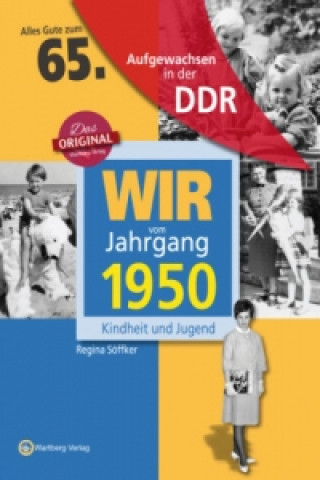 Carte Aufgewachsen in der DDR - Wir vom Jahrgang 1950 - Kindheit und Jugend Regina Söffker