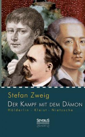 Carte Hoelderlin - Kleist - Nietzsche Stefan Zweig
