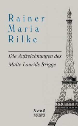 Książka Aufzeichnungen des Malte Laurids Brigge Rainer Maria Rilke