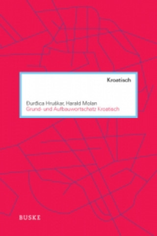Книга Grund- und Aufbauwortschatz Kroatisch Durdica Hruskar