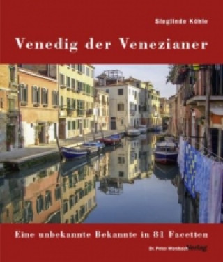 Carte Venedig der Venezianer. Bd.1 Sieglinde Köhle