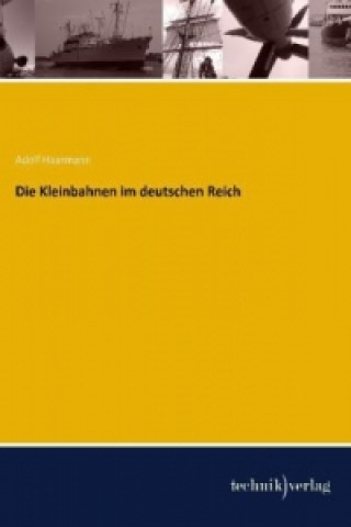 Книга Die Kleinbahnen im deutschen Reich Adolf Haarmann