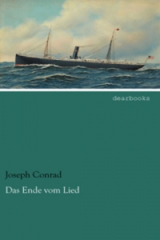 Könyv Das Ende vom Lied Joseph Conrad