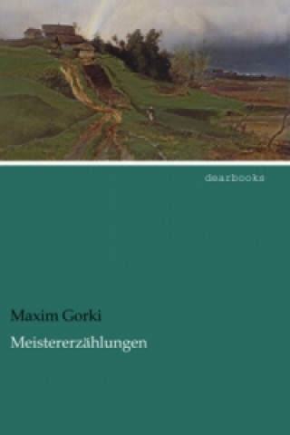 Knjiga Meistererzählungen Maxim Gorki