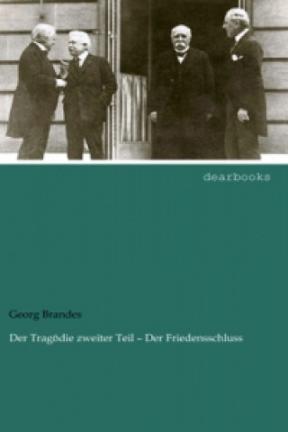 Libro Der Tragödie zweiter Teil Der Friedensschluss Georg Brandes