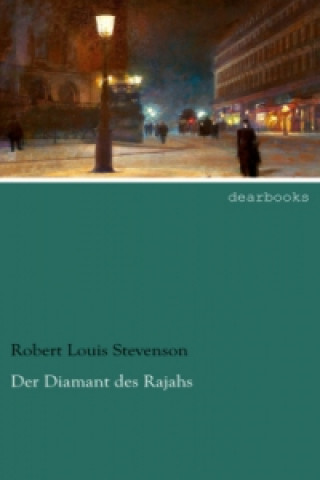 Książka Der Diamant des Rajahs Robert Louis Stevenson