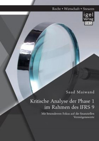 Könyv Kritische Analyse der Phase 1 im Rahmen des IFRS 9 Saad Maiwand