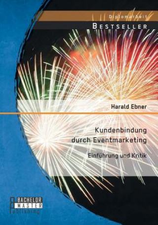 Livre Kundenbindung durch Eventmarketing Harald Ebner