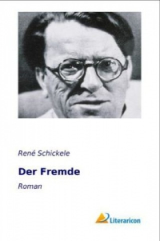 Kniha Der Fremde René Schickele