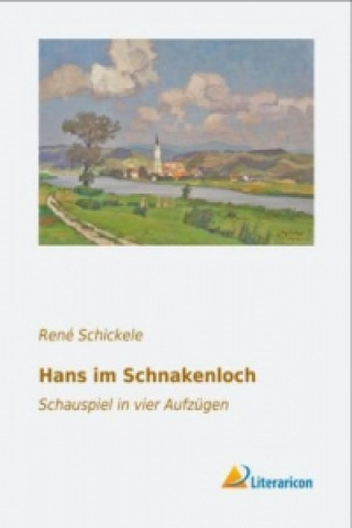 Könyv Hans im Schnakenloch René Schickele
