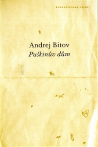 Knjiga Puškinův dům Andrej Bitov