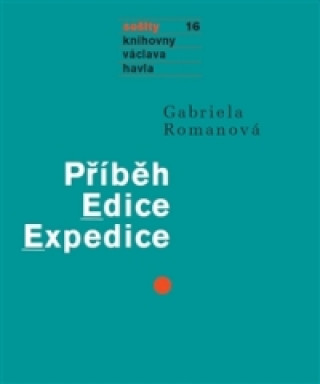 Könyv Příběh Edice Expedice Gabriela Romanová