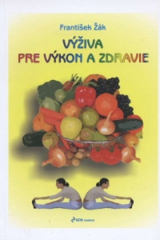 Kniha Výživa pre výkon a zdravie František Žák
