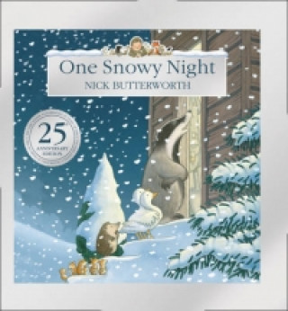 Kniha One Snowy Night (25th Anniversary Edition) Nick Butterworth
