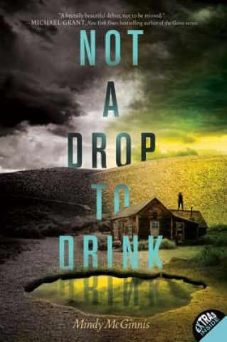 Könyv Not a Drop to Drink Mindy McGinnis