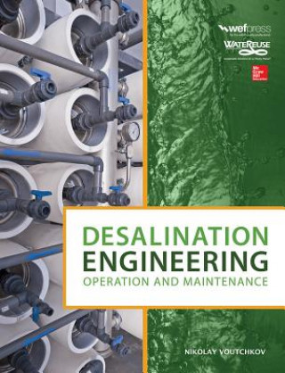 Knjiga Desalination Engineering: Operation and Maintenance Nikolay Voutchkov