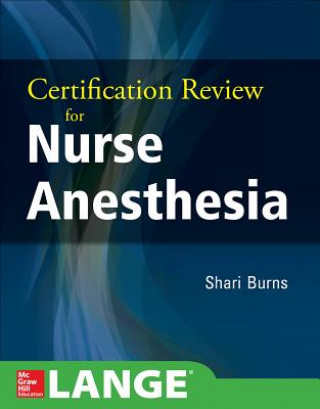 Kniha Certification Review for Nurse Anesthesia Shari Burns