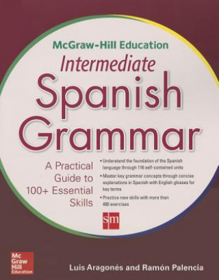 Kniha McGraw-Hill Education Intermediate Spanish Grammar Luis Aragones