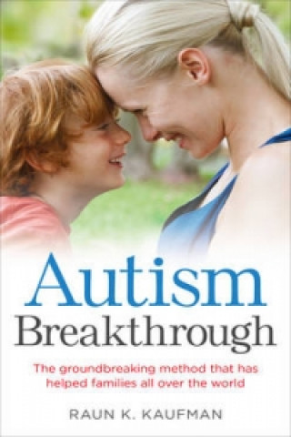 Книга Autism Breakthrough Raun K. Kaufman