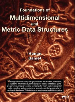 Buch Foundations of Multidimensional and Metric Data Structures Hanan Samet