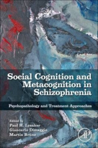 Książka Social Cognition and Metacognition in Schizophrenia Paul Lysaker