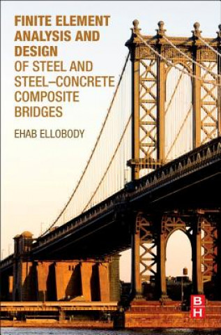 Carte Finite Element Analysis and Design of Steel and Steel-Concrete Composite Bridges Ehab Ellobody