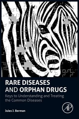 Kniha Rare Diseases and Orphan Drugs Jules Berman