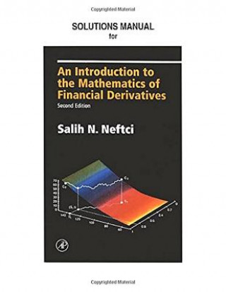 Kniha Neftci Solutions Manual to An Introduction to the Mathematics of Financial Derivatives Salih N Neftci