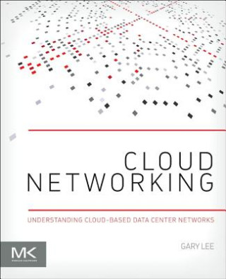 Kniha Cloud Networking Gary Lee