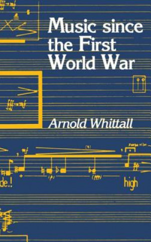 Könyv Music Since the First World War Whittall
