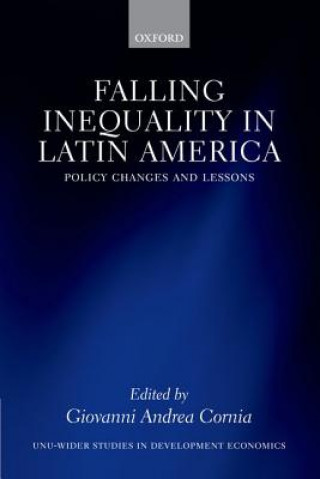 Книга Falling Inequality in Latin America Giovanni Andrea Cornia