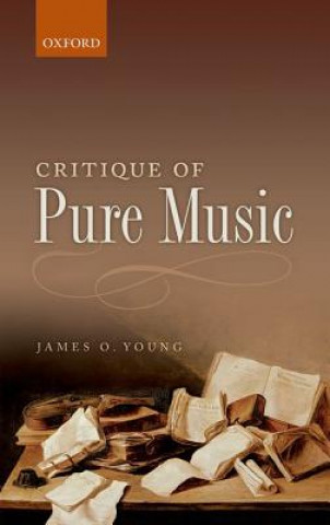 Könyv Critique of Pure Music James O. Young
