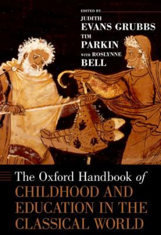 Buch Oxford Handbook of Childhood and Education in the Classical World Judith Evans Grubbs