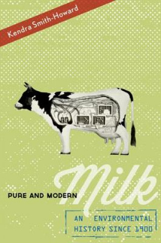 Книга Pure and Modern Milk Kendra Smith-Howard