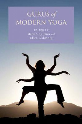 Książka Gurus of Modern Yoga Mark Singleton