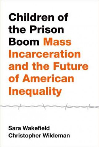 Kniha Children of the Prison Boom Sara Wakefield