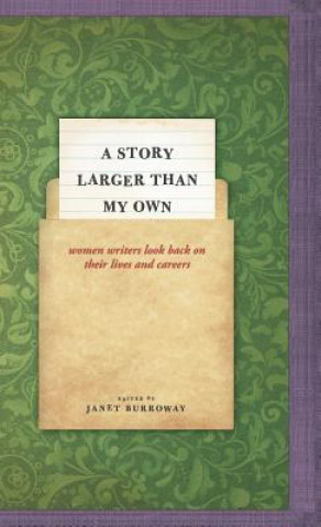 Buch Story Larger than My Own Janet Burroway