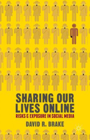 Könyv Sharing our Lives Online David R Brake