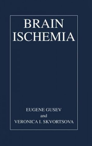 Carte Brain Ischemia Eugene I. Gusev